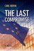 The Last Compromise by Carl Reevik