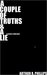 A Couple Of Truths & A Lie by Arthur R. Phillips