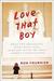 Love That Boy What Two Presidents, Eight Road Trips, and My Son Taught Me About a Parent's Expectations by Ron Fournier