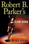 Robert B. Parker's Slow Burn (Spenser, #44)