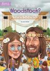 What Was Woodstock? cover