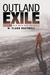 Outland Exile (Old Men and Infidels #1) by W. Clark Boutwell