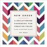 New Order: A Decluttering Handbook for Creative Folks
