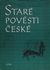 Staré pověsti české by Alois Jirásek