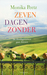 Zeven dagen zonder by Monika Peetz