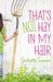 That’s Not Hay in My Hair by Juliette Turner