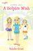 A Dolphin Wish (Glimmer Girls #2) by Natalie Grant