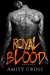 Royal Blood (Royal Blood #1) by Amity Cross