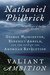 Valiant Ambition George Washington, Benedict Arnold, and the Fate of the American Revolution by Nathaniel Philbrick