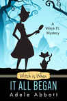 Witch Is When It All Began (A Witch P.I. Mystery, #1)