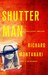 Shutter Man by Richard Montanari