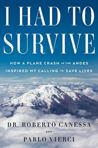 I Had to Survive by Roberto Canessa