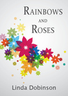 Rainbows and Roses