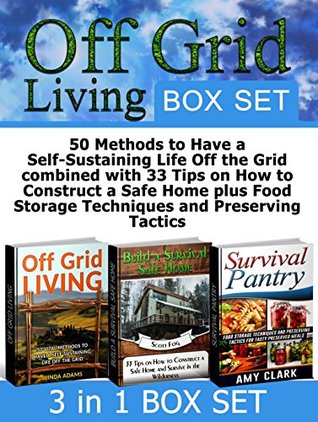 off-grid-living-box-set-50-methods-to-have-a-self-sustaining-life-off-the-grid-combined-with-33-tips-on-how-to-construct-a-safe-home-plus-food-storage-grid-off-grid-living-survival-safe-house