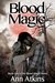 Blood Magic (Blood Magic Series Book 1) by Ann Atkins
