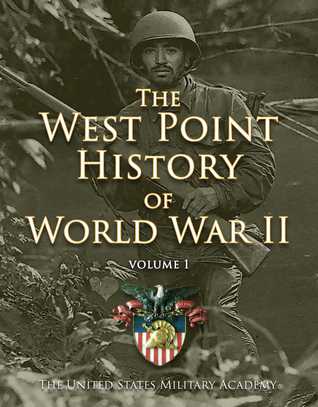 west-point-history-of-world-war-ii-vol-1