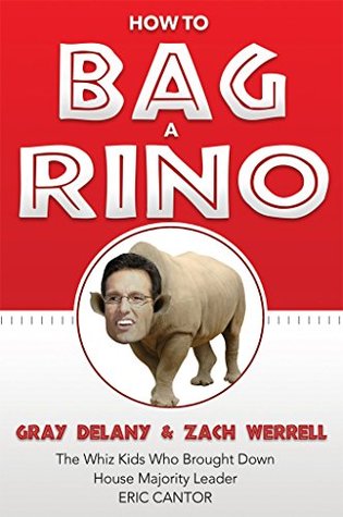 how-to-bag-a-rino-the-whiz-kids-who-brought-down-house-majority-leader-eric-cantor