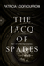 The Jacq of Spades (Red Dog Conspiracy, #1) by Patricia Loofbourrow