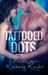 Tattooed Dots (Halo, #1) by Kimberly Knight