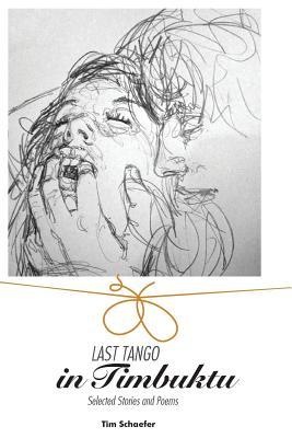 Last Tango In Timbuktu by Tim Schaefer