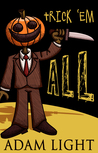 Trick 'Em All