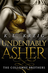 Undeniably Asher (The Colloway Brothers, #2)