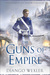 The Guns of Empire (The Shadow Campaigns, #4) by Django Wexler