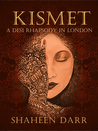 KISMET - A DESI RHAPSODY IN LONDON