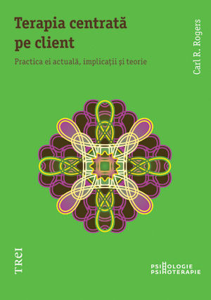 terapia-centrat-pe-client-practica-ei-actual-implicaii-i-teorie