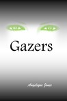 Gazers (Gazer, #1)