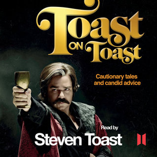 Toast on Toast: Cautionary Tales and Candid Advice