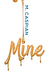 Mine by M. Caspian