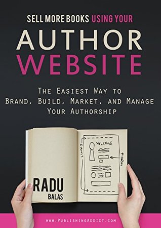 sell-more-books-using-your-author-website-the-easiest-way-to-brand-build-market-and-manage-your-authorship