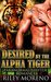 ROMANCE Desired by the Alpha Tiger (Paranormal Weretiger Navy Seal COLLECTION) (Interracial Shape Shifter Police Short Stories) by Riley Moreno