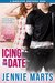 Icing On The Date (The Bannister Brothers, #1) by Jennie Marts