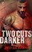 Two Cuts Darker (A Killer Need, #2) by Joely Sue Burkhart