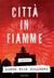 Città in fiamme by Garth Risk Hallberg