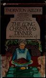 The Long Christmas Dinner and Other Plays in One Act cover