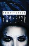 Crossing the Line (Territories, #1)