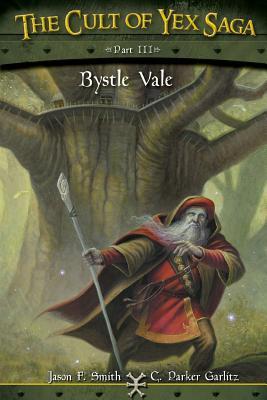 Bystle Vale (The Cult of Yex Saga, #3)