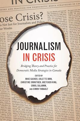 journalism-in-crisis-bridging-theory-and-practice-for-democratic-media-strategies-in-canada