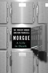 Morgue: A Life in Death