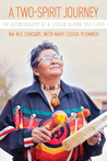 A Two-Spirit Journey by Ma-Nee Chacaby A Two-Spirit Journey by Ma-Nee Chacaby
