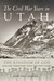 The Civil War Years in Utah The Kingdom of God and the Territory That Did Not Fight by John Gary Maxwell