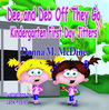 Dee and Deb Off They Go Kindergarten First Day Jitters