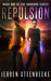Repulsion (The Unbound, #1) by Jeroen Steenbeeke