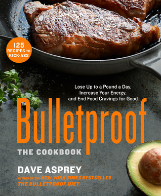 bulletproof-the-cookbook-lose-up-to-a-pound-a-day-increase-your-energy-and-end-food-cravings-for-good
