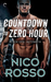 Countdown to Zero Hour (Black Ops Automatik #1) by Nico Rosso