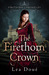 The Firethorn Crown (Firethorn Chronicles, #1) by Lea Doué