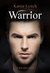 Warrior (Relentless #4) by Karen Lynch